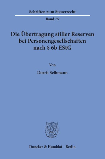 Cover: Die Übertragung stiller Reserven bei Personengesellschaften nach § 6b EStG