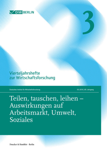 Cover: Teilen, tauschen, leihen – Auswirkungen auf Arbeitsmarkt, Umwelt, Soziales