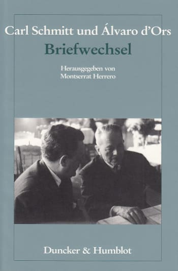 Cover: Carl Schmitt und Álvaro d'Ors: Briefwechsel