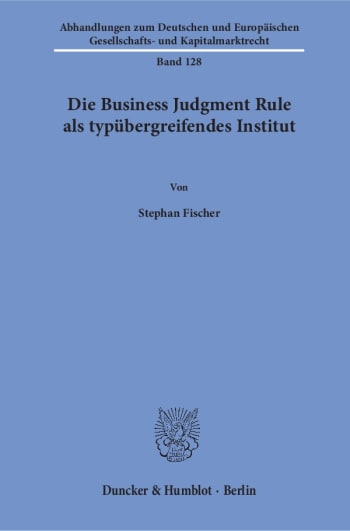 Cover: Die Business Judgment Rule als typübergreifendes Institut