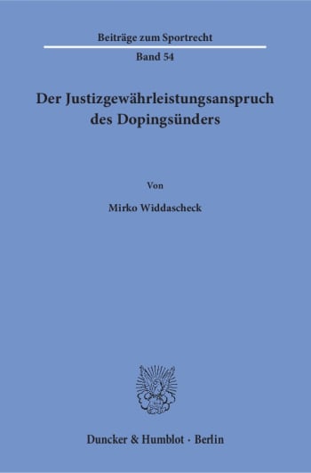 Cover: Der Justizgewährleistungsanspruch des Dopingsünders