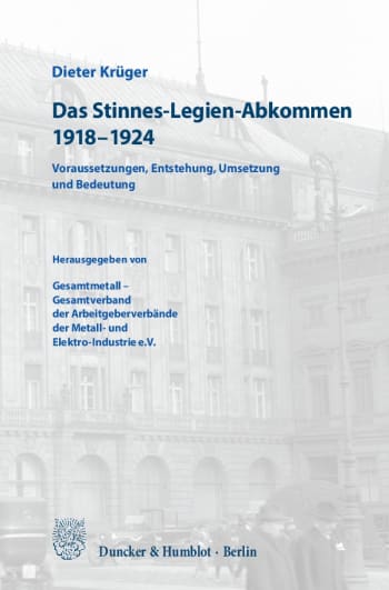 Cover: Das Stinnes-Legien-Abkommen 1918–1924