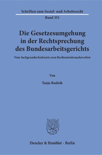 Cover: Die Gesetzesumgehung in der Rechtsprechung des Bundesarbeitsgerichts