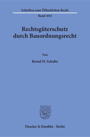 Cover: Rechtsgüterschutz durch Bauordnungsrecht