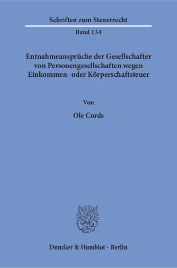 Cover: Entnahmeansprüche der Gesellschafter von Personengesellschaften wegen Einkommen- oder Körperschaftsteuer