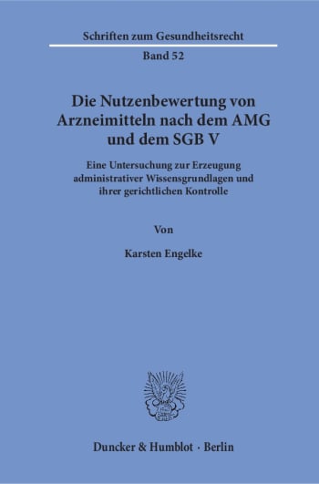 Cover: Die Nutzenbewertung von Arzneimitteln nach dem AMG und dem SGB V