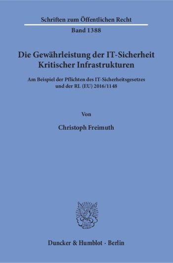 Cover: Die Gewährleistung der IT-Sicherheit Kritischer Infrastrukturen