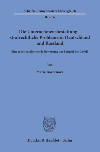 Cover: Die Unternehmensbestattung – strafrechtliche Probleme in Deutschland und Russland