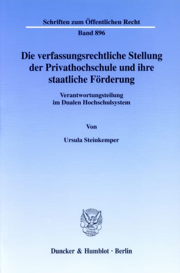 Cover: Die verfassungsrechtliche Stellung der Privathochschule und ihre staatliche Förderung