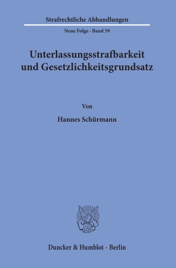 Cover: Unterlassungsstrafbarkeit und Gesetzlichkeitsgrundsatz