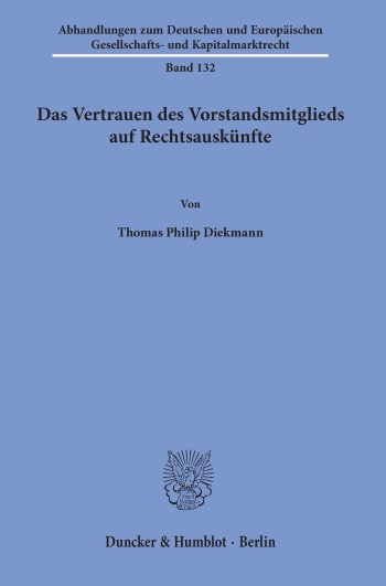 Cover: Das Vertrauen des Vorstandsmitglieds auf Rechtsauskünfte