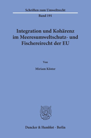 Cover: Integration und Kohärenz im Meeresumweltschutz- und Fischereirecht der EU