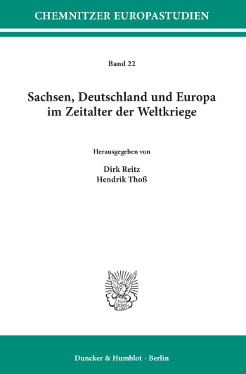 Cover: Sachsen, Deutschland und Europa im Zeitalter der Weltkriege