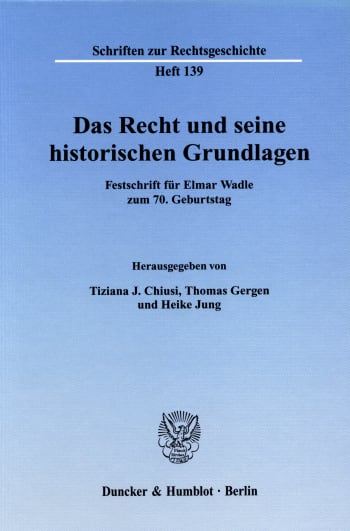 Cover: Das Recht und seine historischen Grundlagen