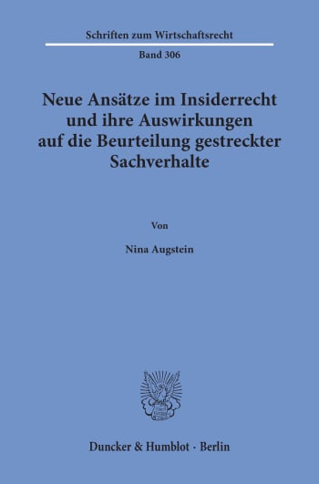 Cover: Neue Ansätze im Insiderrecht und ihre Auswirkungen auf die Beurteilung gestreckter Sachverhalte