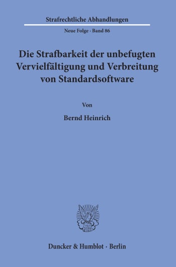 Cover: Die Strafbarkeit der unbefugten Vervielfältigung und Verbreitung von Standardsoftware