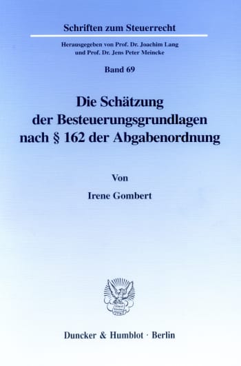 Cover: Die Schätzung der Besteuerungsgrundlagen nach § 162 der Abgabenordnung