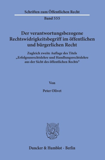 Cover: Der verantwortungsbezogene Rechtswidrigkeitsbegriff im öffentlichen und bürgerlichen Recht