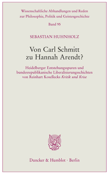 Cover: Von Carl Schmitt zu Hannah Arendt?