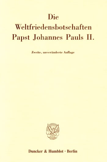 Cover: Die Weltfriedensbotschaften Papst Johannes Pauls II