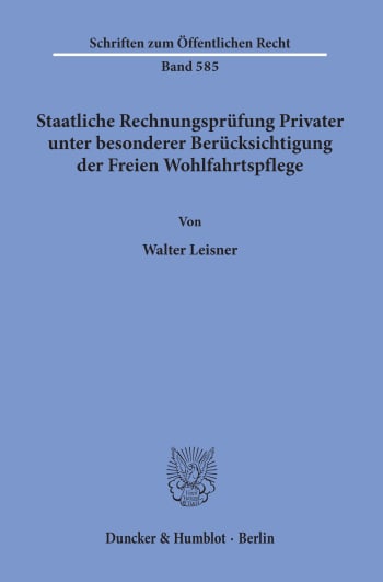 Cover: Staatliche Rechnungsprüfung Privater, unter besonderer Berücksichtigung der Freien Wohlfahrtspflege