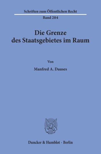 Cover: Die Grenze des Staatsgebietes im Raum