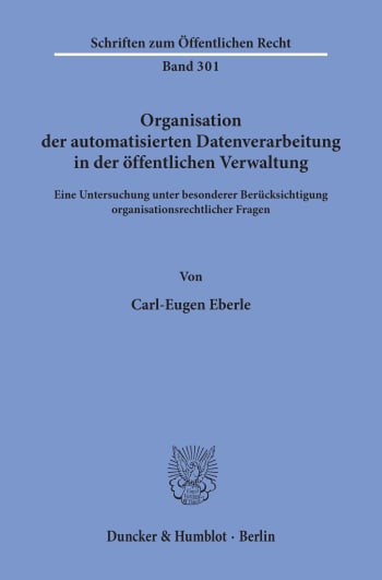 Cover: Organisation der automatisierten Datenverarbeitung in der öffentlichen Verwaltung