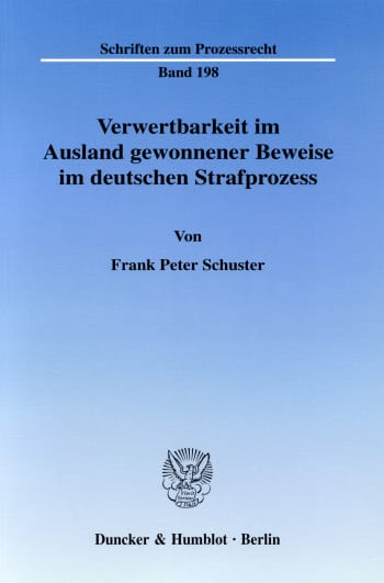 Cover: Verwertbarkeit im Ausland gewonnener Beweise im deutschen Strafprozess