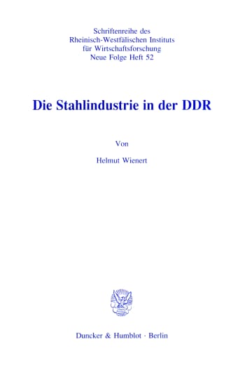 Cover: Die Stahlindustrie in der DDR