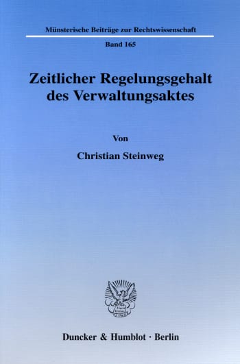 Cover: Zeitlicher Regelungsgehalt des Verwaltungsaktes