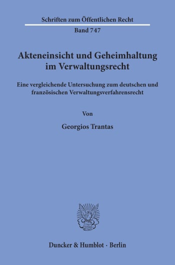 Cover: Akteneinsicht und Geheimhaltung im Verwaltungsrecht