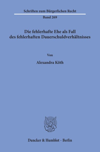 Cover: Die fehlerhafte Ehe als Fall des fehlerhaften Dauerschuldverhältnisses