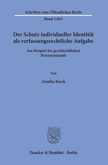 Cover: Der Schutz individueller Identität als verfassungsrechtliche Aufgabe