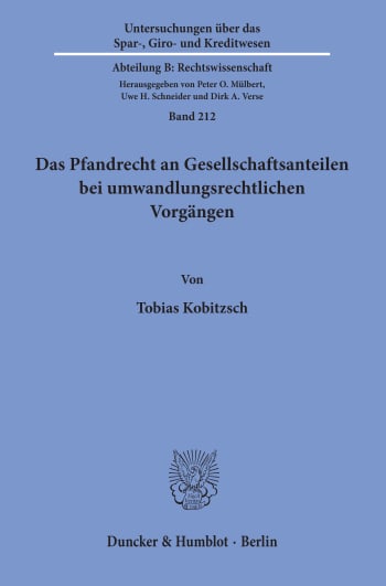 Cover: Das Pfandrecht an Gesellschaftsanteilen bei umwandlungsrechtlichen Vorgängen