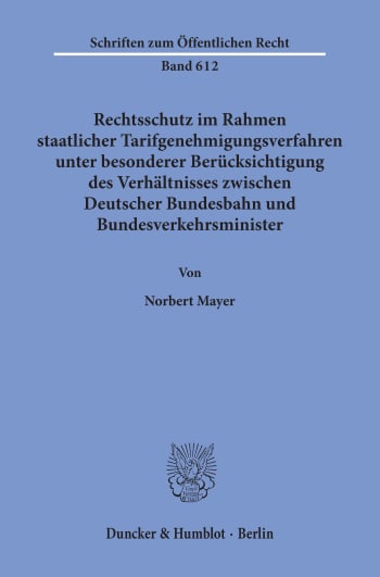 Cover: Rechtsschutz im Rahmen staatlicher Tarifgenehmigungsverfahren,