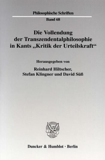 Cover: Die Vollendung der Transzendentalphilosophie in Kants »Kritik der Urteilskraft«