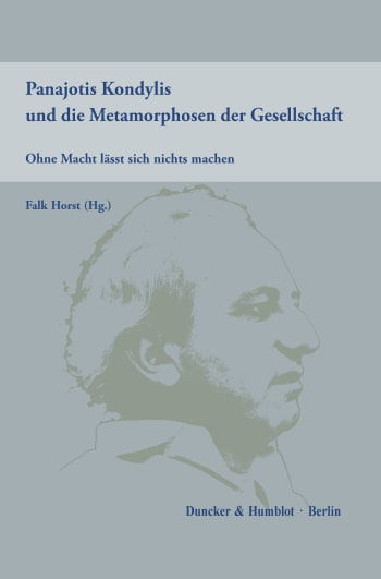 Cover: Panajotis Kondylis und die Metamorphosen der Gesellschaft