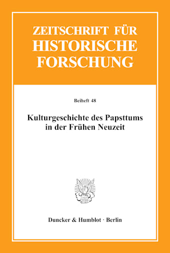 Cover: Kulturgeschichte des Papsttums in der Frühen Neuzeit