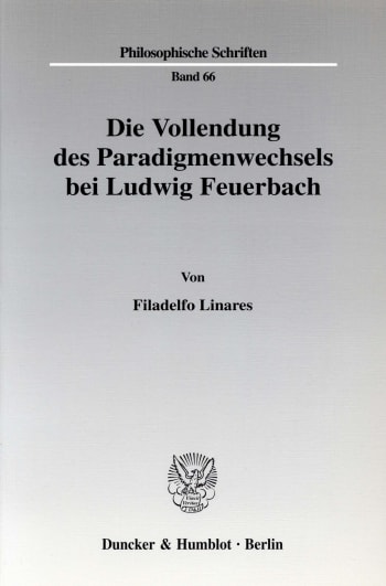 Cover: Die Vollendung des Paradigmenwechsels bei Ludwig Feuerbach