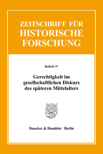 Cover: Gerechtigkeit im gesellschaftlichen Diskurs des späteren Mittelalters