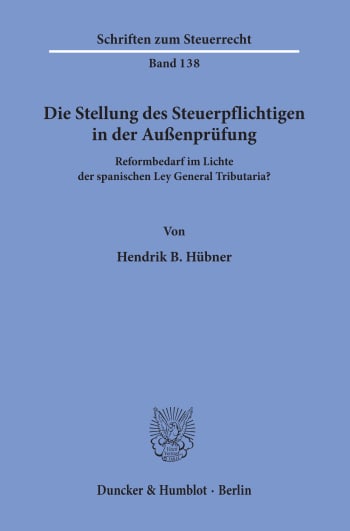 Cover: Die Stellung des Steuerpflichtigen in der Außenprüfung