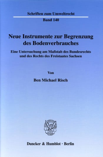 Cover: Neue Instrumente zur Begrenzung des Bodenverbrauches