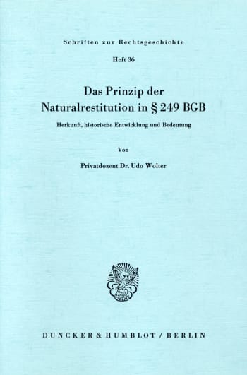 Cover: Das Prinzip der Naturalrestitution in § 249 BGB