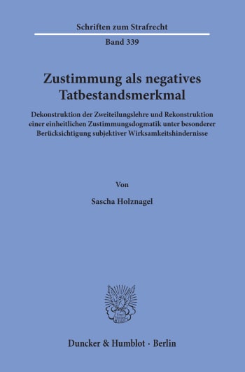 Cover: Zustimmung als negatives Tatbestandsmerkmal