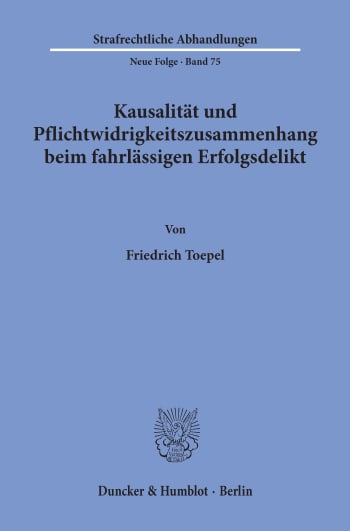 Cover: Kausalität und Pflichtwidrigkeitszusammenhang beim fahrlässigen Erfolgsdelikt