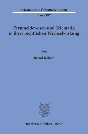 Cover: Fernmeldewesen und Telematik in ihrer rechtlichen Wechselwirkung