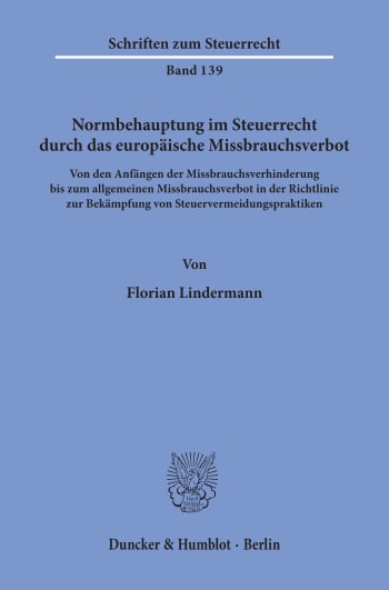 Cover: Normbehauptung im Steuerrecht durch das europäische Missbrauchsverbot