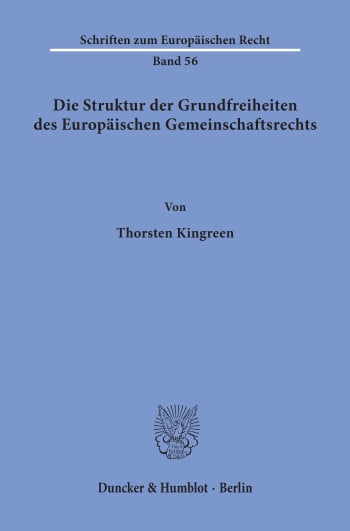 Cover: Die Struktur der Grundfreiheiten des Europäischen Gemeinschaftsrechts