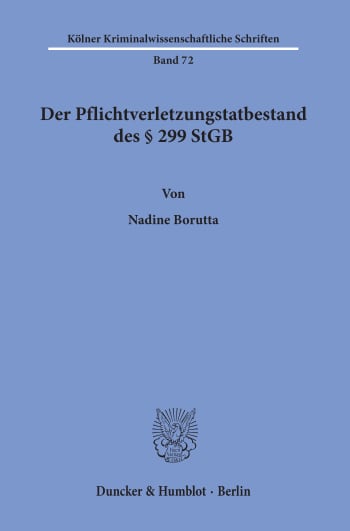 Cover: Der Pflichtverletzungstatbestand des § 299 StGB