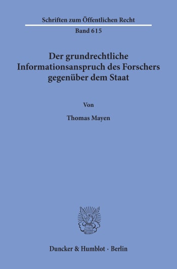 Cover: Der grundrechtliche Informationsanspruch des Forschers gegenüber dem Staat